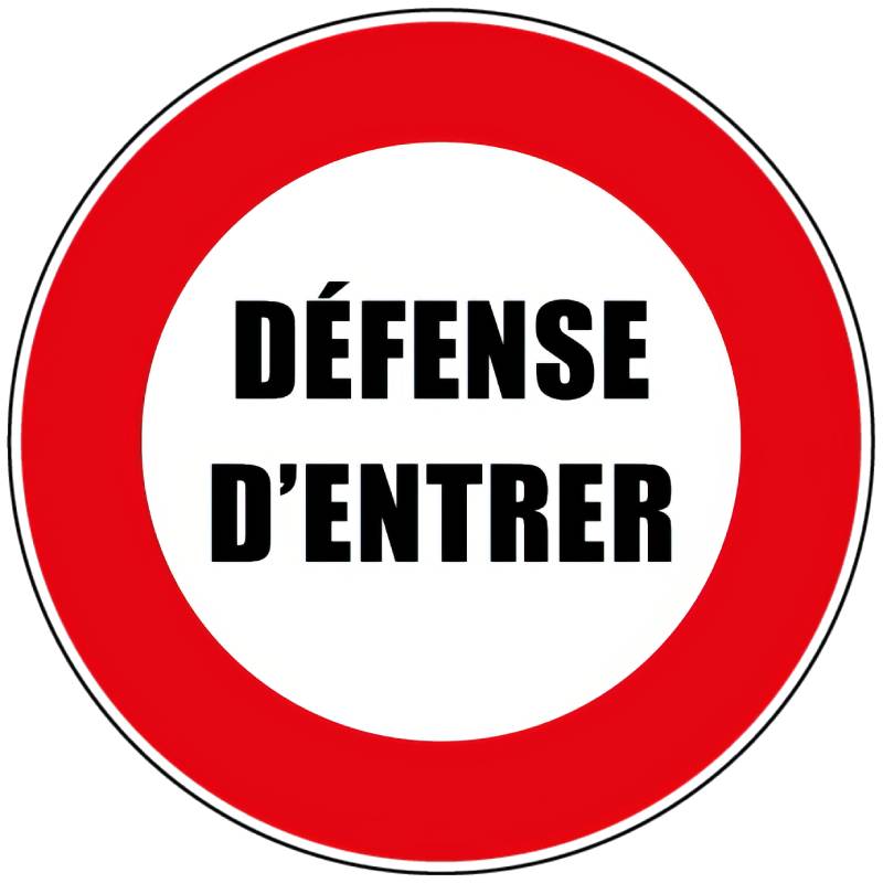 Signalétique Défense d'entrer D. 300 mm - Adhésif autocollant