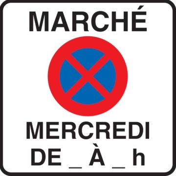 Panneau interdiction de stationner Marché